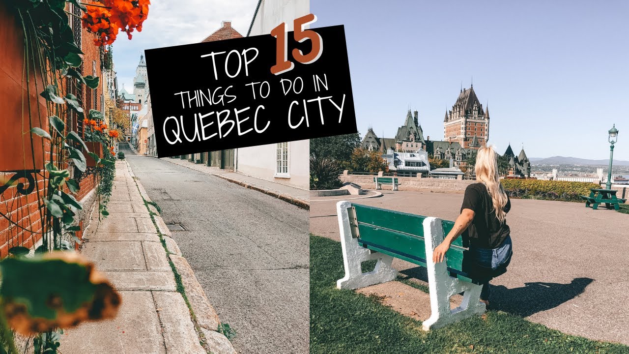 TOP 15 THINGS TO DO IN QUEBEC CITY | Canada Travel Vlog