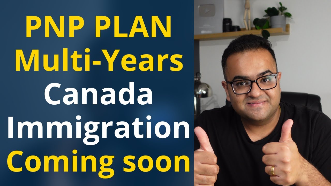 Canada Immigration Plan Multi-year PNP levels soon - Latest IRCC Updates and News, Canada Vlogs