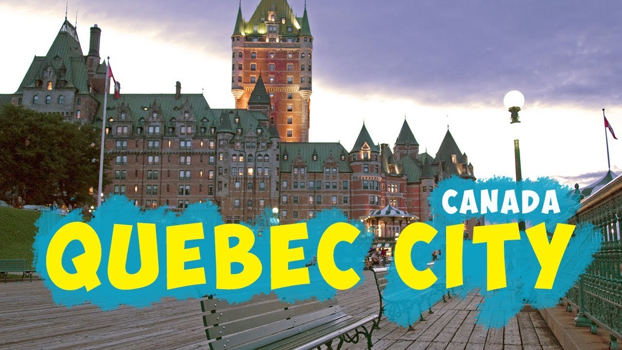 Quebec City Canada Travel Guide