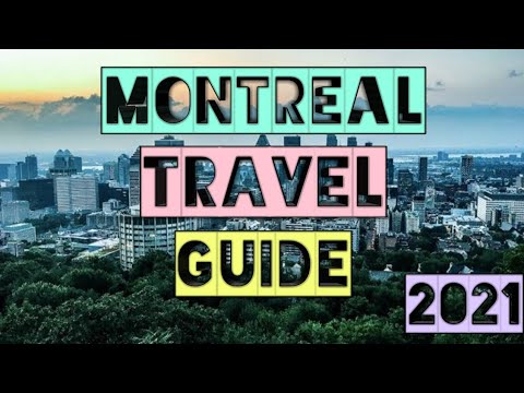 Montreal Travel Guide 2021 - Best Places to Visit in Montreal Canada in 2021