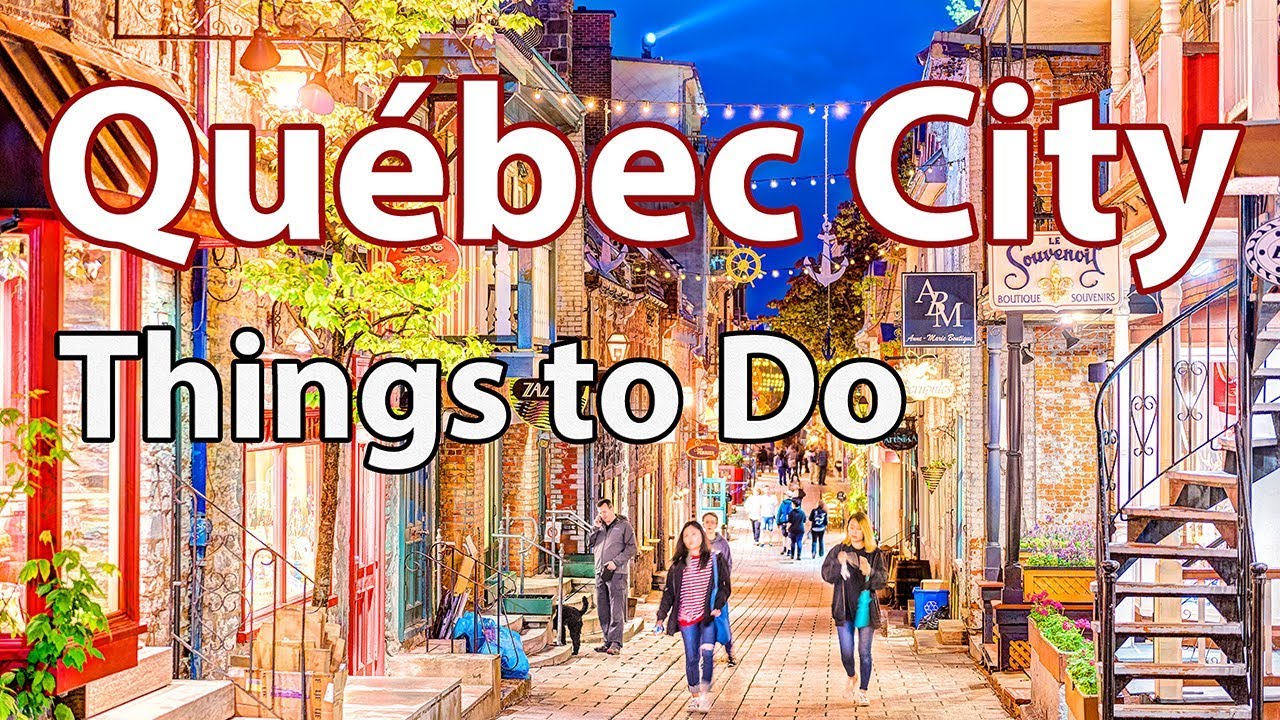 Quebec City, Canada - Travel Guide, Tips and Places to See
