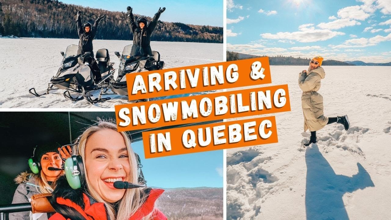 Quebec Canada Travel Vlog: Snowmobiling and more