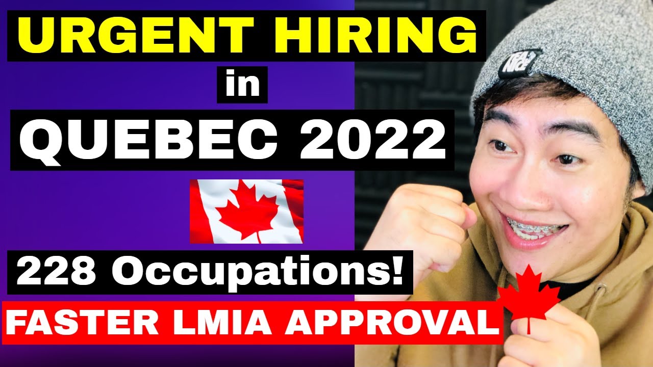 URGENT HIRING IN QUEBEC FOR 228 OCCUPATIONS IN 2022!! | ZT CANADA