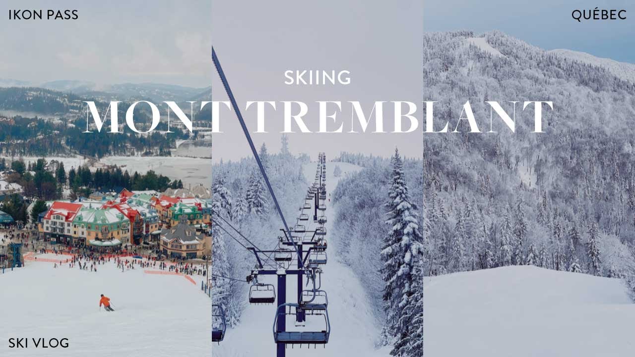 SKIING CANADA: Mont Tremblant Resort Guide, Lac Superieur + Montreal places to eat (ski vlog)