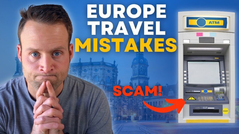 10 Tourist Mistakes to Avoid in EUROPE | Things to Know Before You Visit Europe