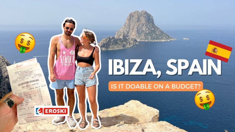 4 DAYS IN IBIZA, SPAIN - ON A BUDGET VLOG